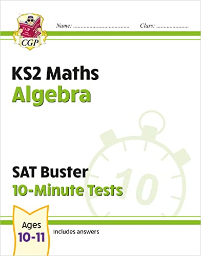 KS2 Maths SAT Buster 10-Minute Tests - Algebra (for the 2024 tests) (CGP SATS Quick Tests)
